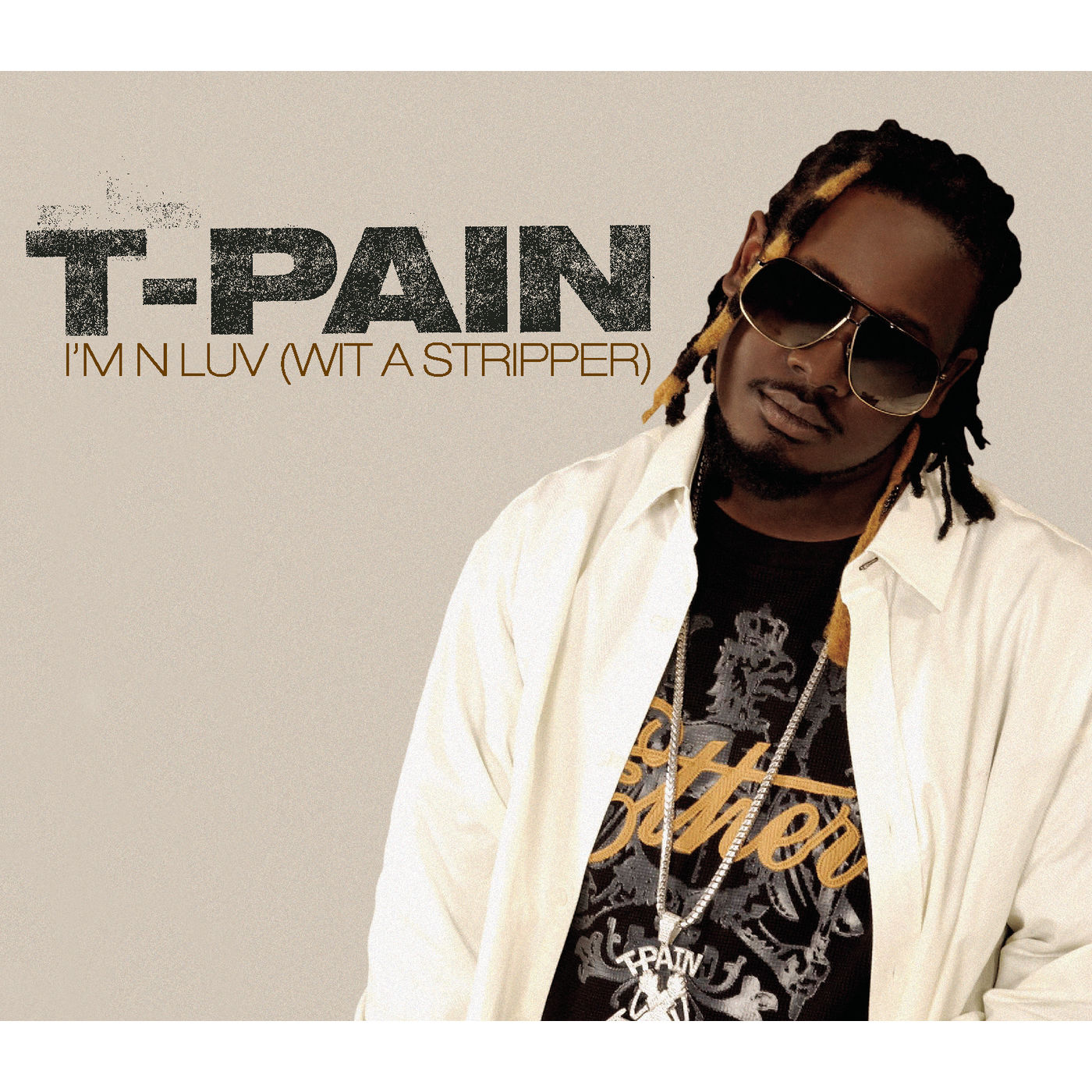T-Pain – I＇m N Luv (Wit A Stripper)Ⓔ【44.1kHz／16bit】荷兰区-OppsUpro音乐帝国