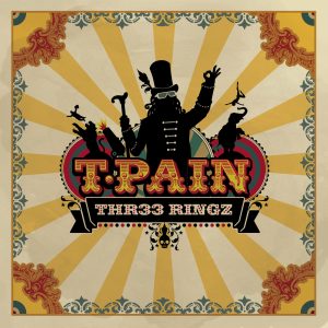 T-Pain – Three Ringz (Thr33 Ringz) [Edited Version]【44.1kHz／16bit】荷兰区-OppsUpro音乐帝国