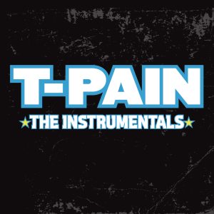 T-Pain – The Instrumentals【44.1kHz／16bit】荷兰区-OppsUpro音乐帝国