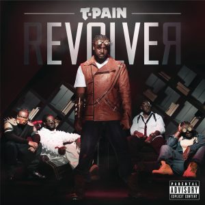T-Pain – Revolver (Expanded Edition)Ⓔ【44.1kHz／16bit】荷兰区-OppsUpro音乐帝国