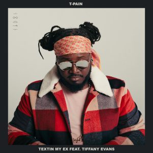T-Pain – Textin＇ My Ex【44.1kHz／16bit】荷兰区-OppsUpro音乐帝国