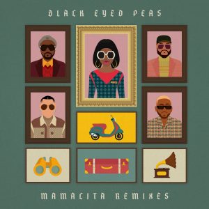 The Black Eyed Peas – MAMACITA REMIXES【44.1kHz／16bit】德国区-OppsUpro音乐帝国