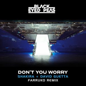 The Black Eyed Peas – DON＇T YOU WORRY (Farruko Remix)【44.1kHz／24bit】德国区-OppsUpro音乐帝国