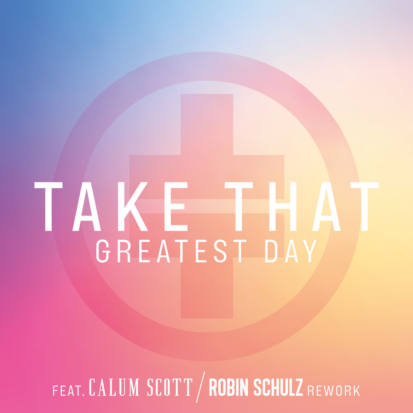 Take That – Greatest Day (Robin Schulz Rework)【44.1kHz／24bit】德国区-OppsUpro音乐帝国