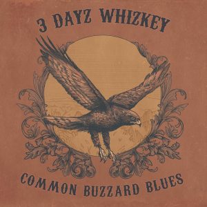 3 Dayz Whizkey – Common Buzzard Blues【FLAC 96】-OppsUpro音乐帝国