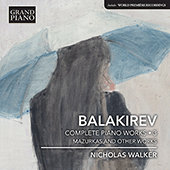 Nicholas Walker – 巴拉基列夫：钢琴作品全集，Vol.3-OppsUpro音乐帝国