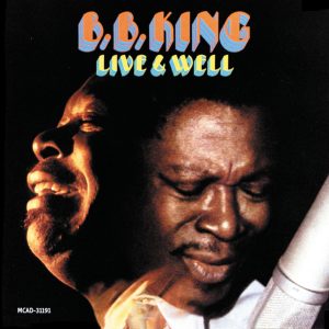 B.B. King – Live And Well【44.1kHz／16bit】爱尔兰区-OppsUpro音乐帝国