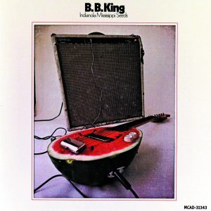B.B. King – Indianola Mississippi Seeds【44.1kHz／16bit】爱尔兰区-OppsUpro音乐帝国