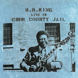 B.B. King – Live In Cook County Jail【192kHz／24bit】爱尔兰区-OppsUpro音乐帝国