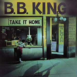 B.B. King – Take It Home【44.1kHz／16bit】爱尔兰区-OppsUpro音乐帝国