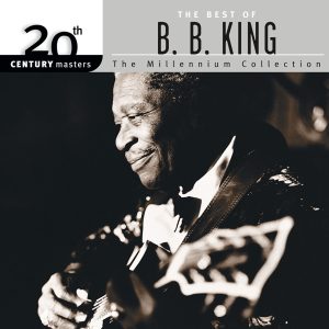 B.B. King – 20th Century Masters： The Millennium Collection： Best Of B.B. King【44.1kHz／16bit】爱尔兰区-OppsUpro音乐帝国
