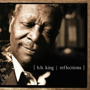 B.B. King – Reflections【44.1kHz／16bit】爱尔兰区-OppsUpro音乐帝国