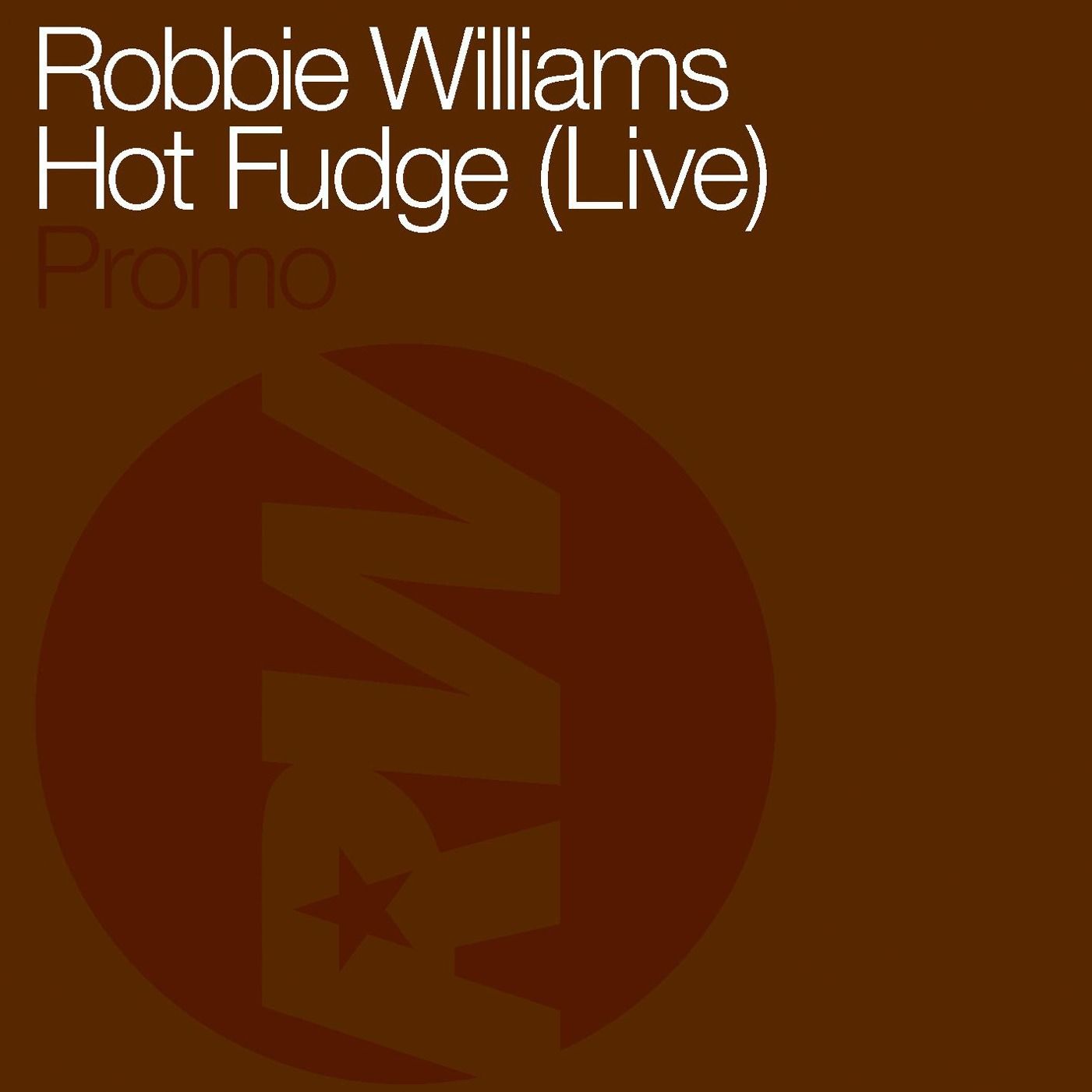 Robbie Williams - Hot Fudge (Live)【44.1kHz／16bit】德国区-OppsUpro音乐帝国
