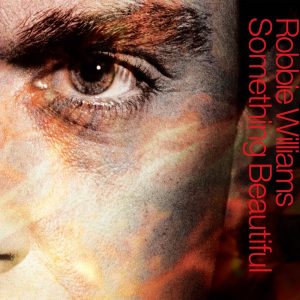 Robbie Williams – Something Beautiful【44.1kHz／16bit】德国区-OppsUpro音乐帝国