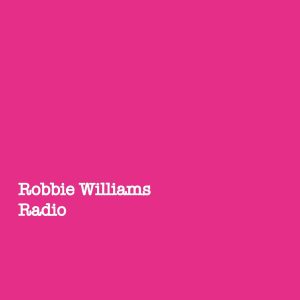 Robbie Williams – Radio【44.1kHz／16bit】德国区-OppsUpro音乐帝国
