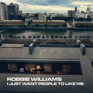 Robbie Williams – I Just Want People To Like Me【44.1kHz／16bit】德国区-OppsUpro音乐帝国