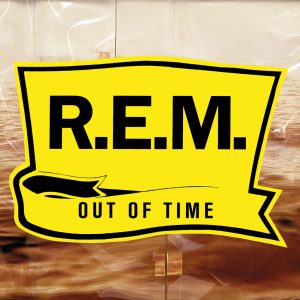 R.E.M. – Out Of Time (25th Anniversary Edition)Ⓔ【44.1kHz／16bit】爱尔兰区-OppsUpro音乐帝国