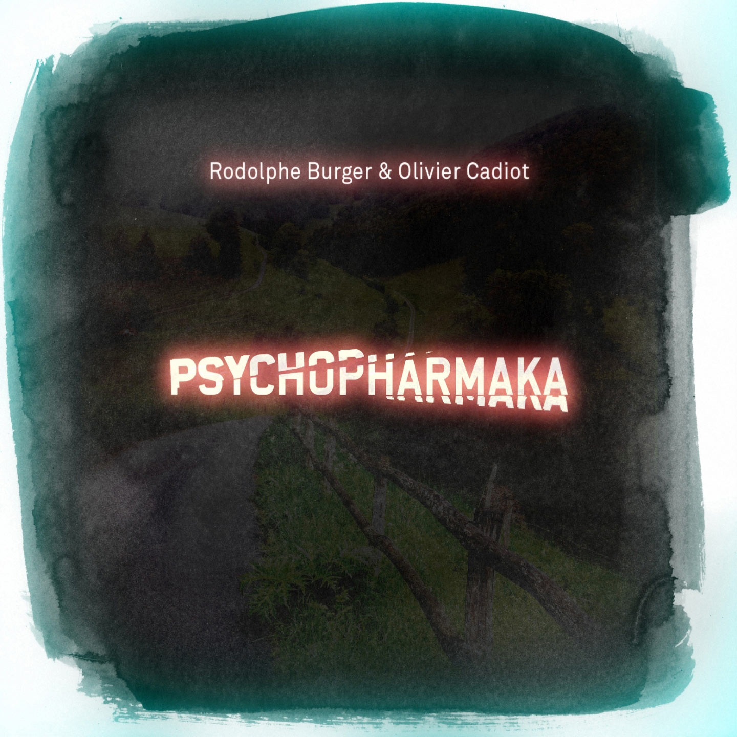 Rodolphe Burger - Psychopharmaka【44.1kHz／16bit】法国区-OppsUpro音乐帝国