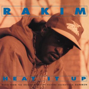 Rakim – Heat It Up (Music From The Original Motion Picture Soundtrack Gunmen)【44.1kHz／16bit】加拿大区-OppsUpro音乐帝国