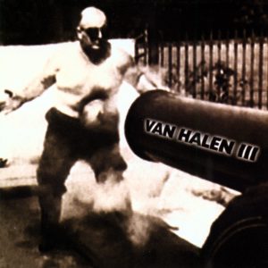 Van Halen – Van Halen III【44.1kHz／16bit】卢森堡区-OppsUpro音乐帝国