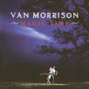 Van Morrison – Magic Time【44.1kHz／24bit】法国区-OppsUpro音乐帝国