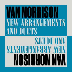 Van Morrison – New Arrangements And Duets【96kHz／24bit】法国区-OppsUpro音乐帝国