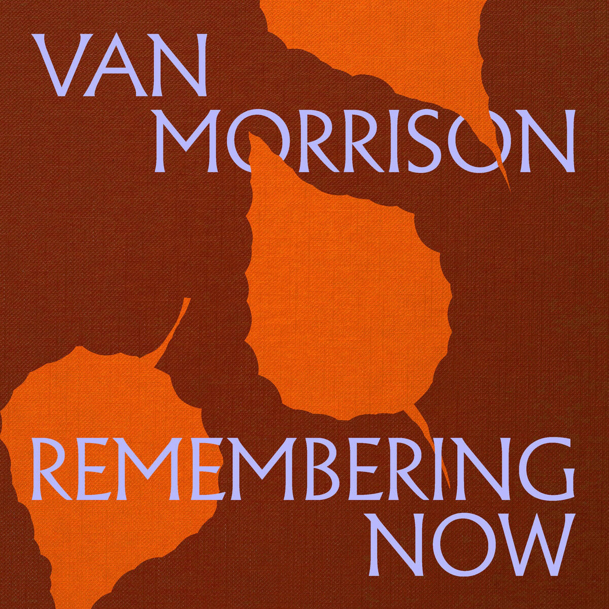 Van Morrison – Remembering Now【96kHz／24bit】法国区-OppsUpro音乐帝国