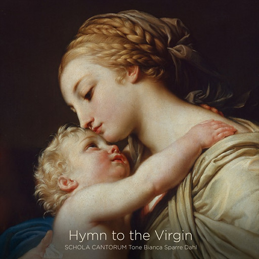 Schola Cantorum Tone Bianca Sparre Dahl – Hymn to the Virgin-OppsUpro音乐帝国