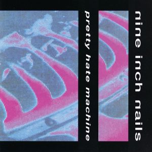 Nine Inch Nails – Pretty Hate MachineⒺ【44.1kHz／16bit】法国区-OppsUpro音乐帝国