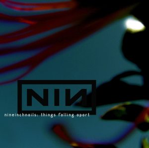 Nine Inch Nails – Things Falling ApartⒺ【44.1kHz／16bit】法国区-OppsUpro音乐帝国