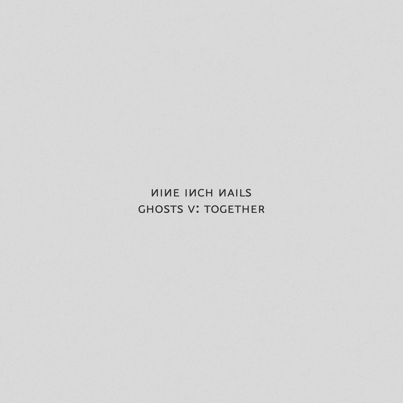 Nine Inch Nails - Ghosts V： Together【44.1kHz／16bit】法国区-OppsUpro音乐帝国