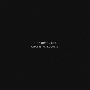 Nine Inch Nails – Ghosts VI： Locusts【48kHz／24bit】法国区-OppsUpro音乐帝国