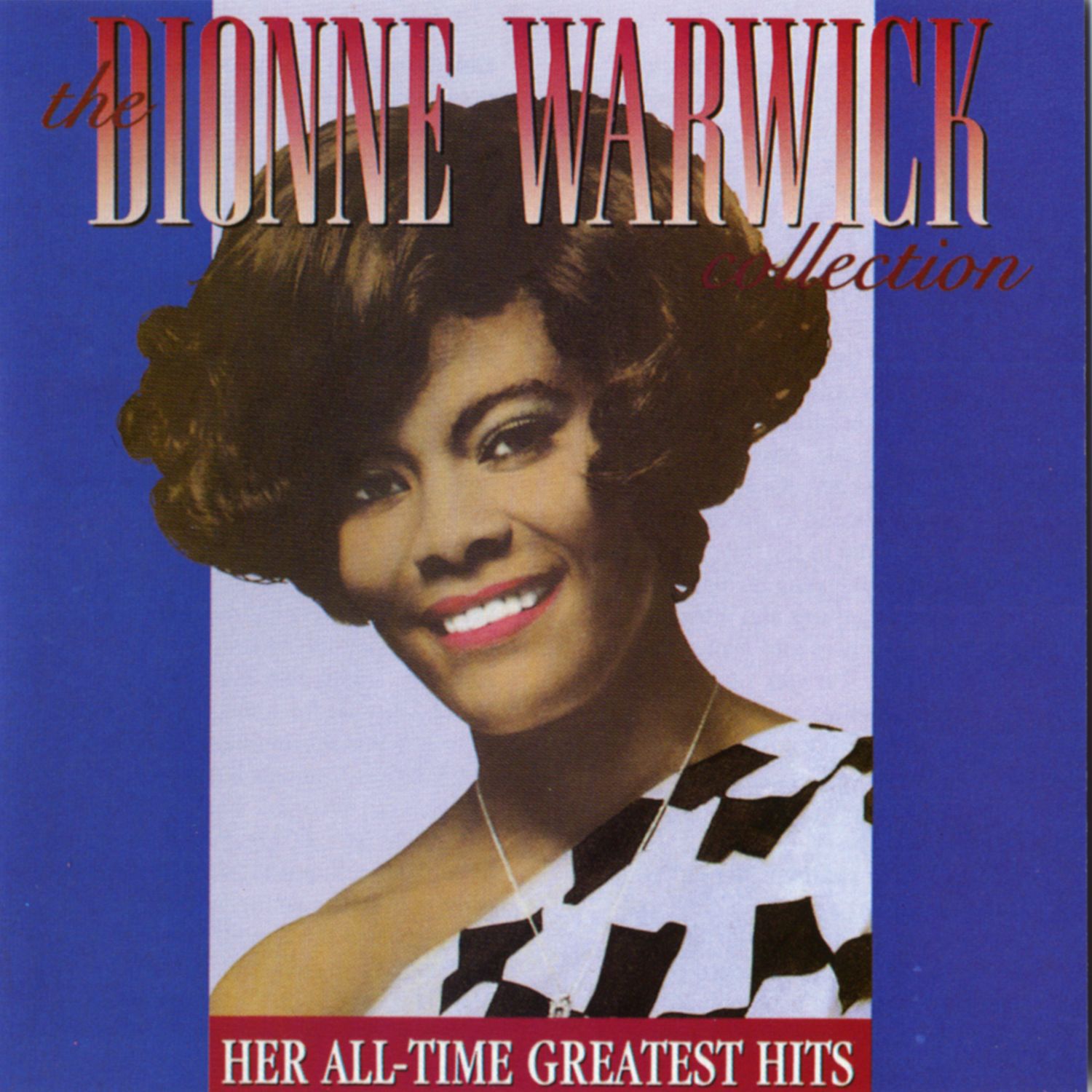 Dionne Warwick - The Dionne Warwick Collection： Her All-Time Greatest Hits【44.1kHz／16bit】德国区-OppsUpro音乐帝国