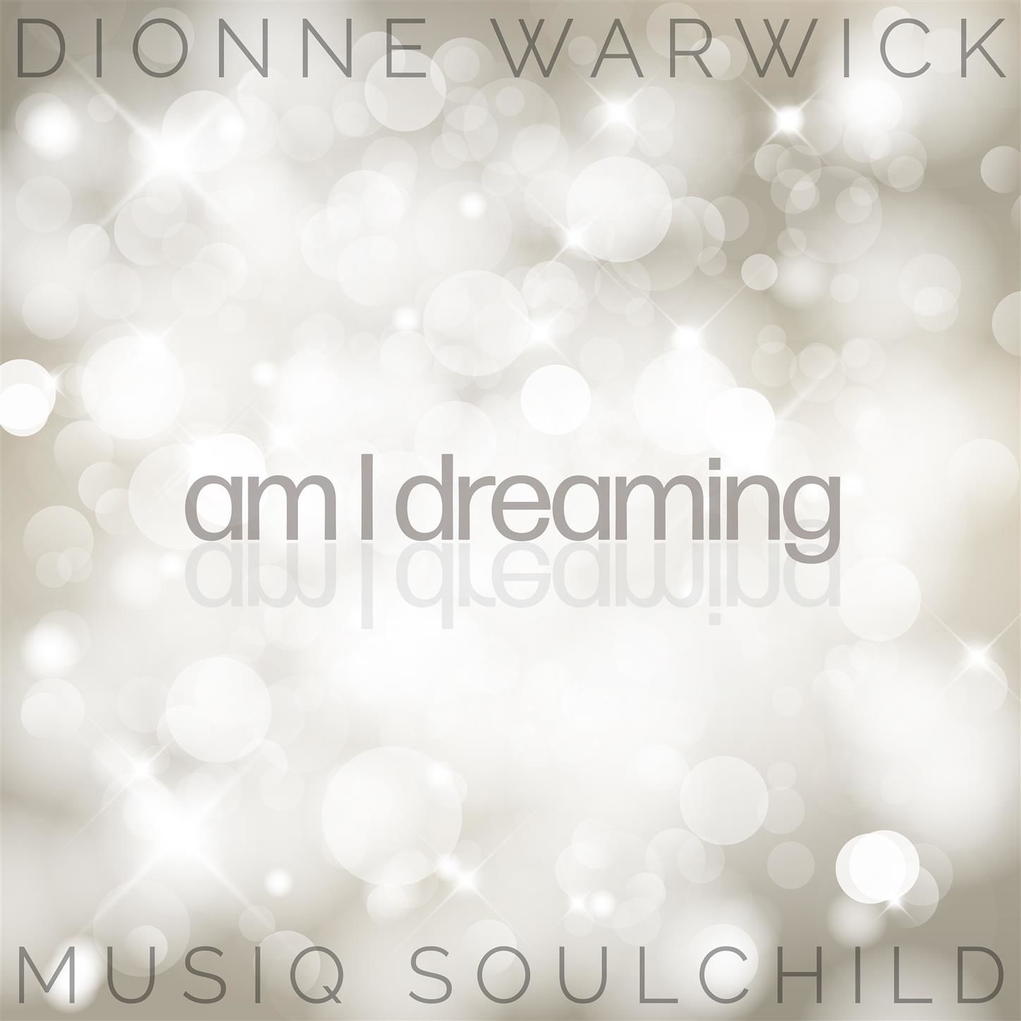 Dionne Warwick - Am I Dreaming (feat. Musiq Soulchild)【44.1kHz／16bit】德国区-OppsUpro音乐帝国