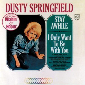 Dusty Springfield – Stay Awhile ／ I Only Want To Be With You【44.1kHz／16bit】英国区-OppsUpro音乐帝国