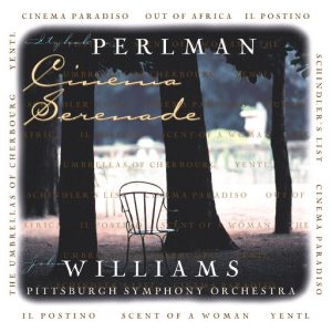Itzhak Perlman & John Williams – 电影小夜曲 (帕尔曼)-OppsUpro音乐帝国