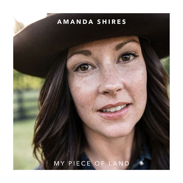 Amanda Shires - My Piece of Land【44.1kHz／16bit】美国区-OppsUpro音乐帝国
