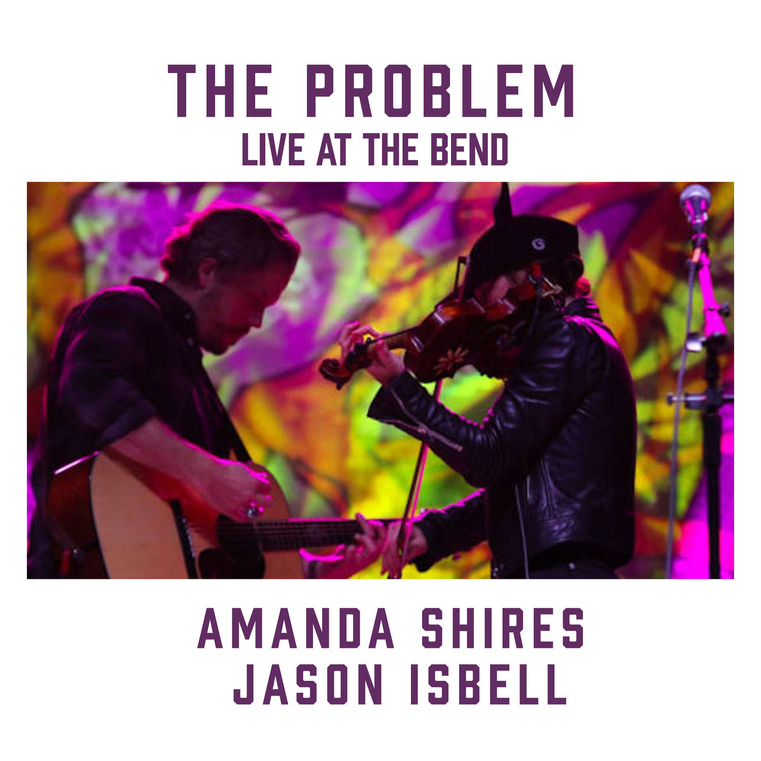 Amanda Shires – The Problem (feat. Jason Isbell) [Live at the Bend]【48kHz／24bit】美国区-OppsUpro音乐帝国