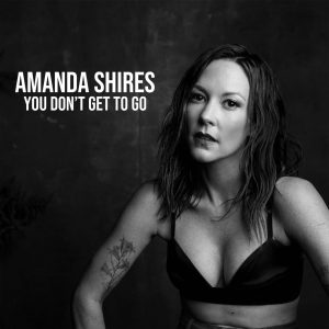 Amanda Shires – You Don＇t Get to Go【44.1kHz／16bit】美国区-OppsUpro音乐帝国