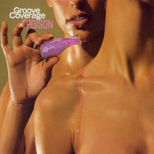 Groove Coverage – Poison【44.1kHz／16bit】德国区-OppsUpro音乐帝国
