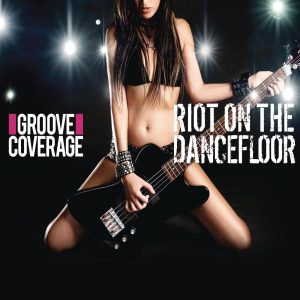 Groove Coverage – Riot On The Dancefloor【44.1kHz／16bit】德国区0886443482777-OppsUpro音乐帝国