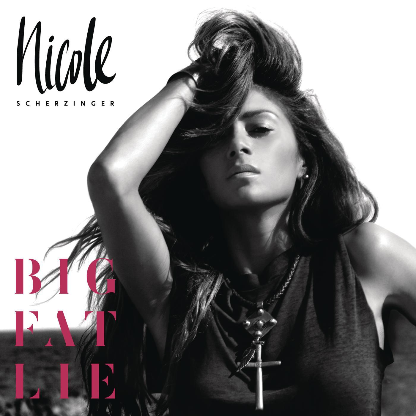 Nicole Scherzinger - Big Fat Lie (Deluxe)Ⓔ【44.1kHz／16bit】法国区-OppsUpro音乐帝国