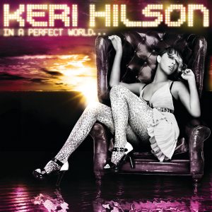 Keri Hilson – In A Perfect World…Ⓔ【44.1kHz／16bit】法国区0060252702385-OppsUpro音乐帝国