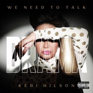 Keri Hilson – WE NEED TO TALK ： DRAMAⒺ【44.1kHz／16bit】法国区-OppsUpro音乐帝国