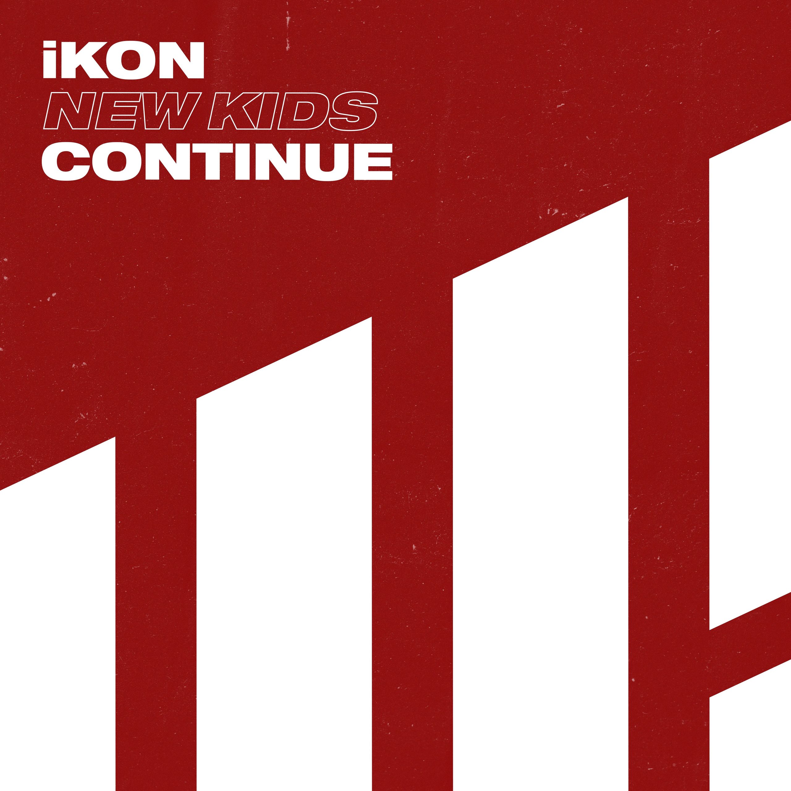 Ikon - NEW KIDS ： CONTINUE【44.1kHz／16bit】德国区-OppsUpro音乐帝国
