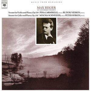 Rudolf Serkin – 雷格尔:小提琴奏鸣曲 No.9, O.139 & 大提琴奏鸣曲 No.4, Op.116-OppsUpro音乐帝国